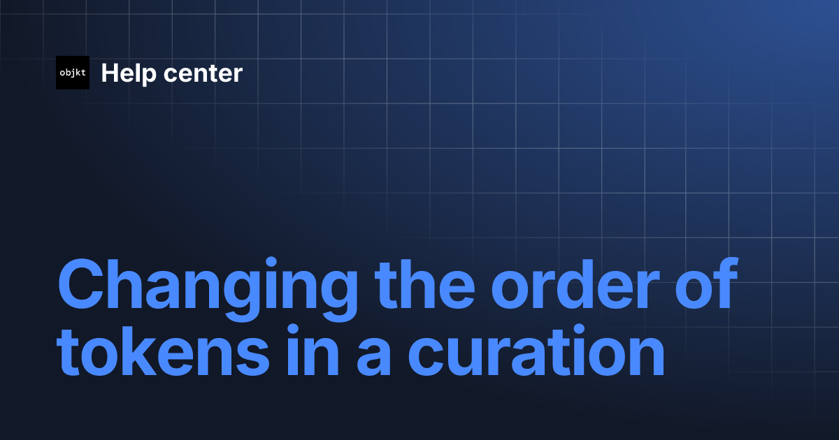 Changing the order of tokens in a curation | Help center